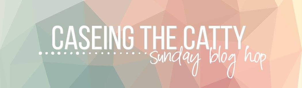 CASEing the Catty - Sunday Blog Hop